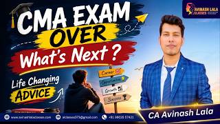 CMA Inter and Final Post Exam Session | What after exam ? | Life changing Advice | CA Avinash Lala