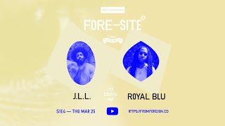 FORE–SITE – S1E4 – J.L.L. mix + conversation w/ Royal Blu