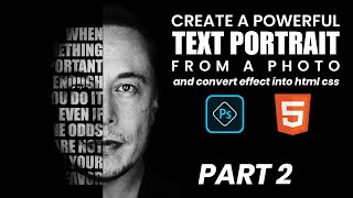 Create a Powerful Text Portrait from a Photo and convert this effect into html css | html css-Part 2