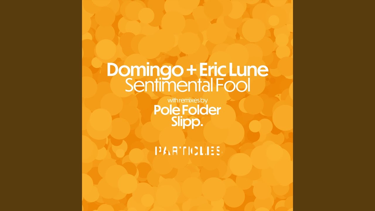 Sentimental Fool (Pole Folder Full Sentimental Mix) - YouTube