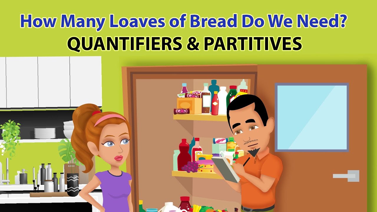 need หมาย ถึง  2022  How Many Loaves of Bread Do We Need? - Quantifiers and Partitives