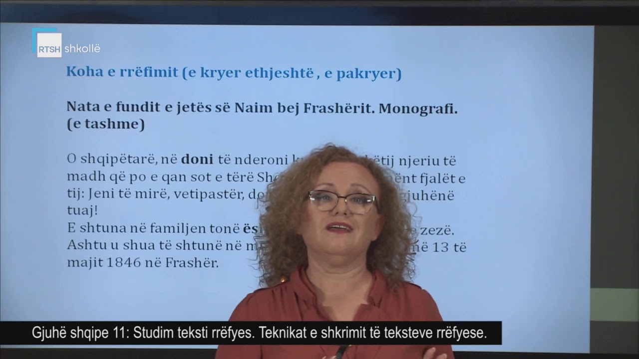 Gjuhë shqipe 11 - Studim teksti rrëfyes. Teknikat e shkrimit të teksteve rrëfyese.