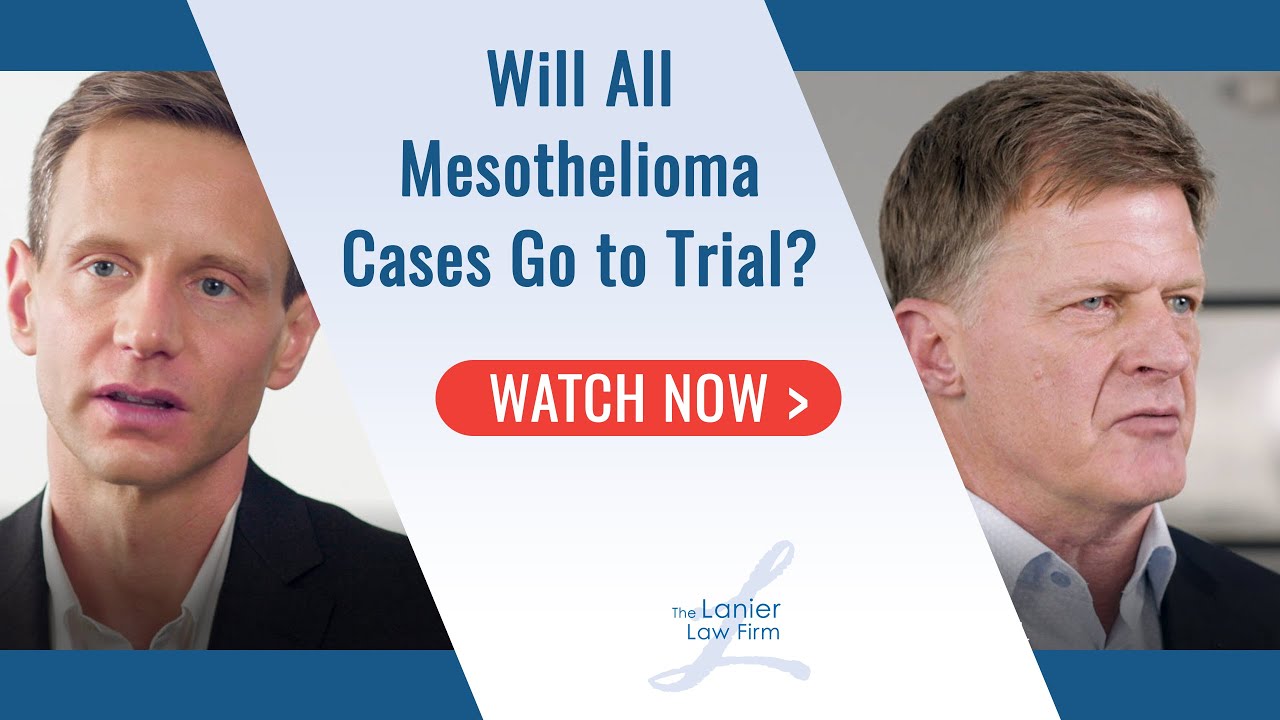 Mesothelioma Lawsuit Will all mesothelioma cases go to trial? The