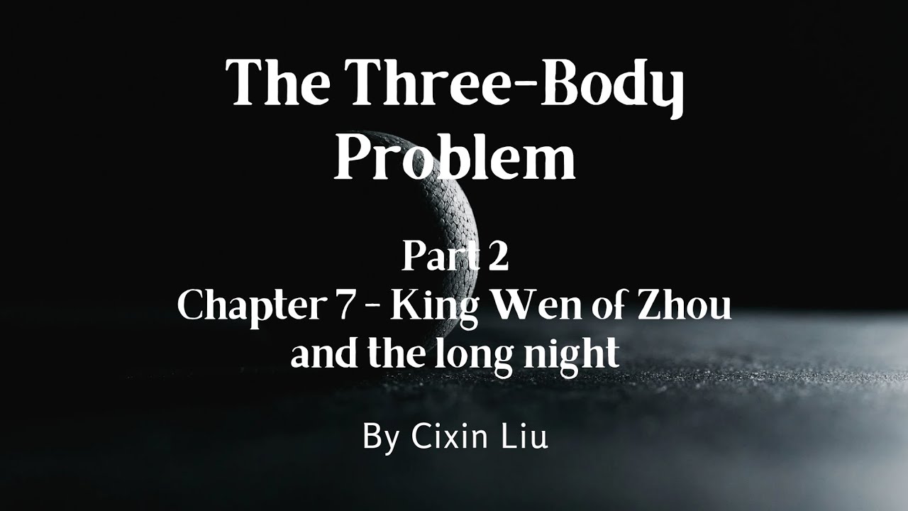 the-three-body-problem-audiobook-by-cixin-liu-part-2-chapter-7-youtube