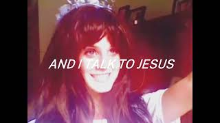 I Talk To Jesus demo  Lana Del Rey s