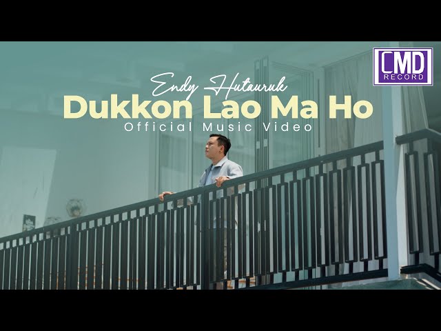 Endy Hutauruk - Dukkon Lao Ma Ho (Lagu Batak Terbaru 2024) Official Music Video class=