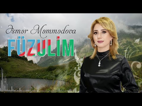 Əsmər Məmmədova - Füzulim