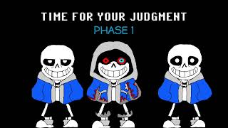 TIME FOR YOUR JUDGMENT (PHASE 1) Undertale [No AU Yet]