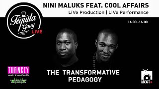 The Transformative Pedagogy Live Production with NiNi Maluks & Cool Affair