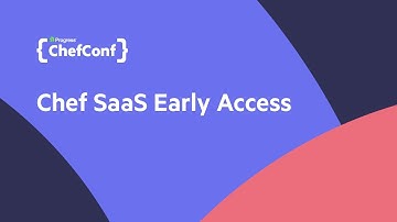 ChefConf22: Chef SaaS Early Access