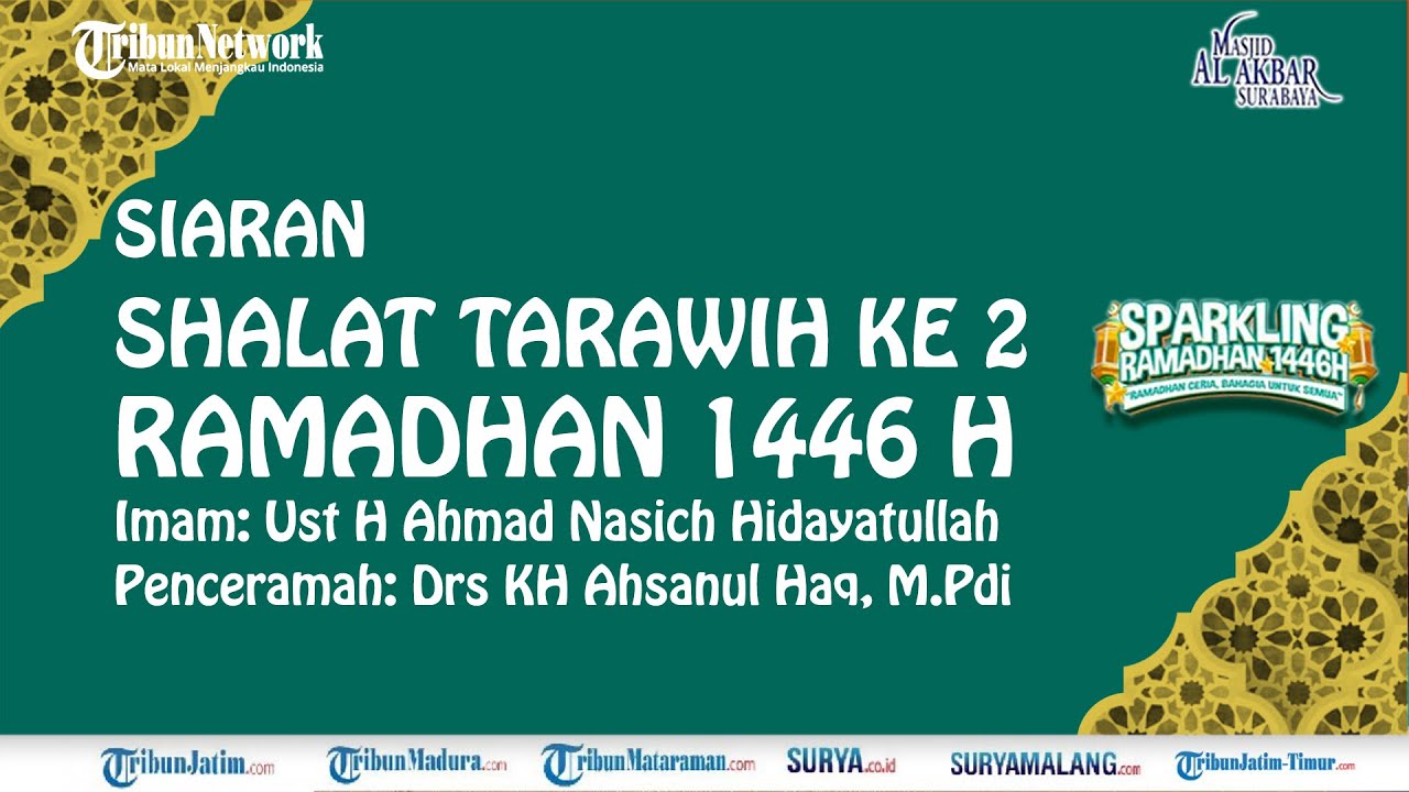 🔴LIVE SHALAT TARAWIH KEDUA Ramadhan 1446 H - Sabtu 1 Maret 2025, Masjid AL Akbar Surabaya