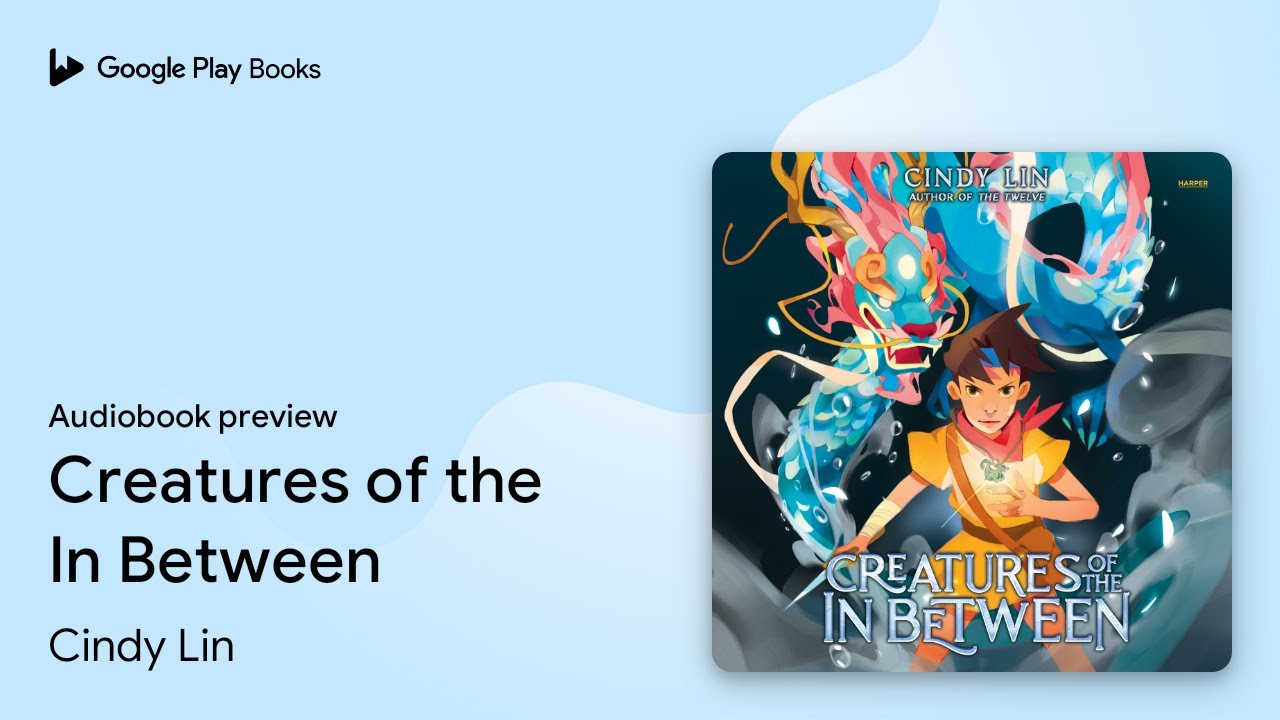 Creatures of the In Between by Cindy Lin · Audiobook preview - YouTube