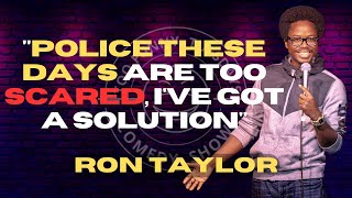 The Solution for Police Brutality | Ron Taylor | Stand Up Comedy