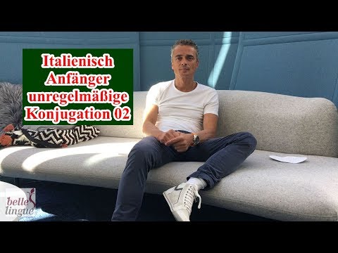 Italienisch lernen Video 09 Teil 4 - Italienisch Verben konjugieren unregelmäßig für Anfänger