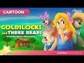 Goldilocks and the Three Bears Fairy Tales and Bedtime Stories for Kids