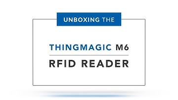 ThingMagic M6 RFID Reader | Unboxing and Setting Up