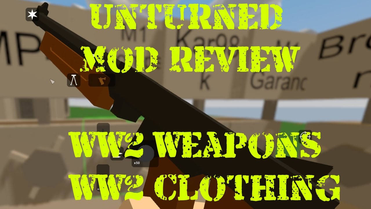 UNTURNED WW2 WEAPONS AND CLOTHING MODS! (P1/2) YouTube