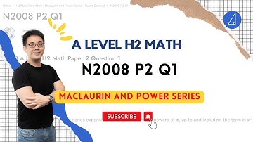 [Tim Gan Math | H2 Math Tuition]💡 Maclaurin Series💡:  A Level 2008 Paper 2 Q1