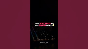 Top 5 soft skills you must learn 💡#softskills #skills #2025 #success #hardwork #motivation