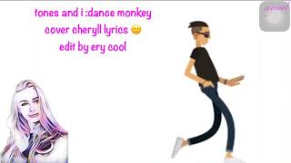 tones and i: dance monkey cover cheryll edit by ery cool
