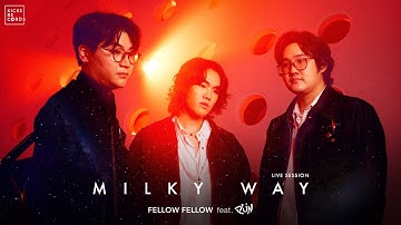 Thumbnail of fellow fellow - Milky Way feat. PUN [LIVE SESSION]