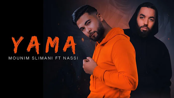 Mounim Slimani - Yama feat. NASSI (Exclusive Music...