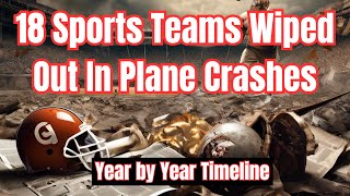 18 Sports Teams Wiped Out In Plane Crashes