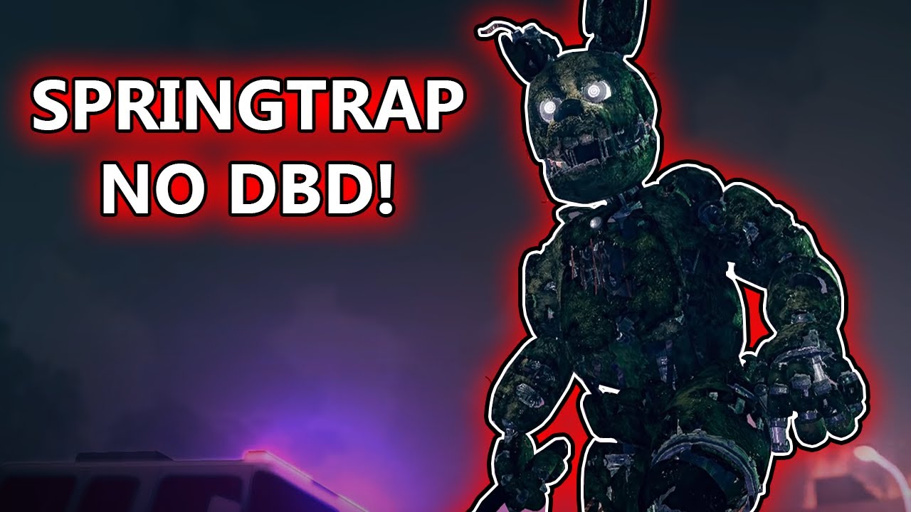 Colocaram o SPRINGTRAP no DBD! - Dead By Daylight - YouTube