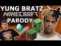 XXXTENTACION - YUNG BRATZ MINECRAFT PARODY