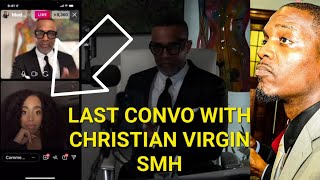 Kevin Samuel DISSED Christian VIRGIN in last convo A MUST SEE!!!