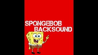 BACKSOUND SPONGEBOB! NO COPYRIGHT!!