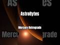 AstroBytes | Mercury Retrograde #astrology #mercury #retrograde