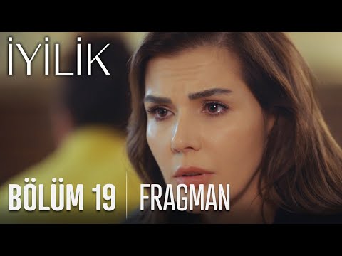 İyilik 19. Bölüm Fragmanı