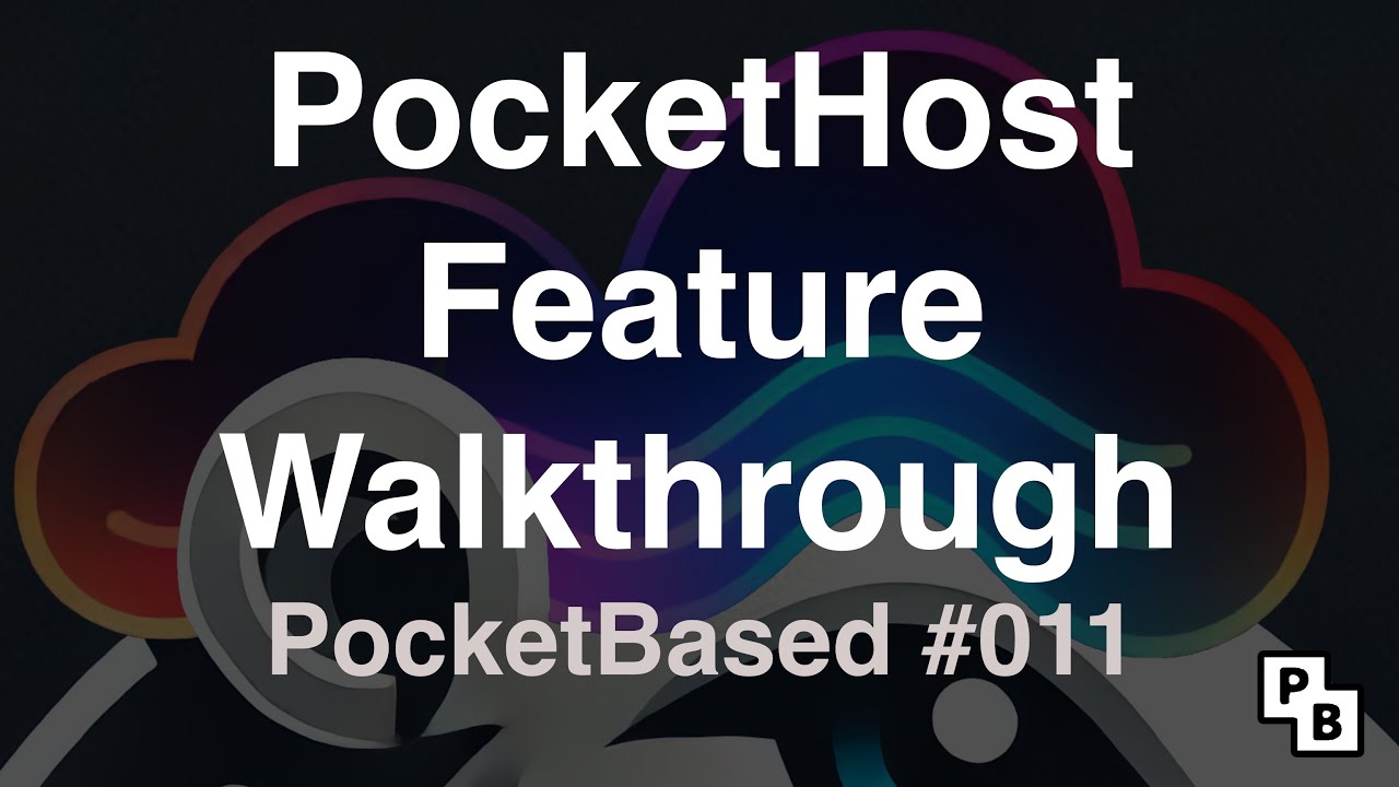 PocketHost Feature Walkthrough | PocketBased #011 - YouTube