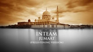 Inteam-Jumaat (prelistening version)
