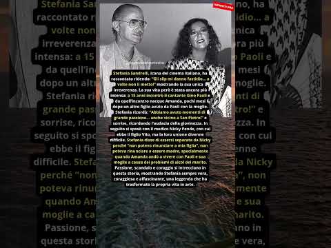 Video Stefania Sandrelli e Gino Paoli: Passione, Scandalo e Madre Coraggiosa!