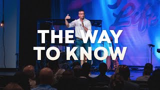 The Way to Know | RC Ford | LifePoint Church Stewarts Creek