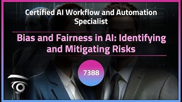 Bias and Fairness in AI: Identifying and Mitigating Risks | Exclusive Lesson
