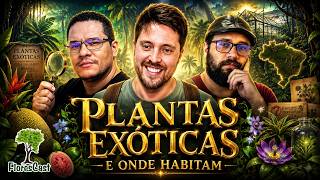 FloresCast #45 -  Plantas exóticas e onde habitam