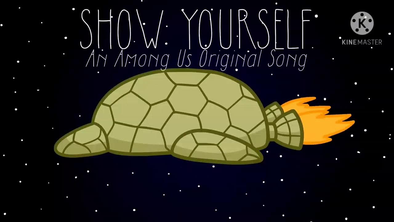 Show yourself among. Show yourself cg5. show yourself among us. cg5 among us song. show me yourself.