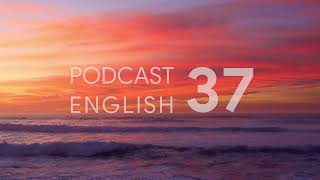 Podcast English - Luyện Nghe Tiếng Anh Mỗi Ngày - No.37