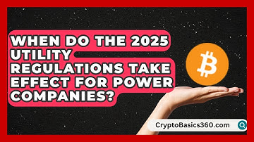 When Do the 2025 Utility Regulations Take Effect for Power Companies? | Your Utilities Hub