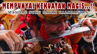 Has Magical Power...!! || Mandau, Kalimantan Dayak Tribe