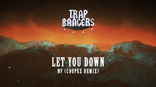 NF - Let You Down (Coopex Remix)