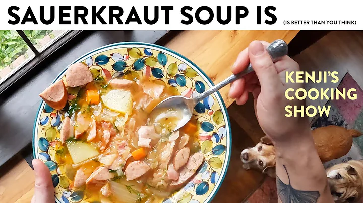 Sauerkraut and Sausage Soup (Polish Kapusniak) | Kenji’s Cooking Show