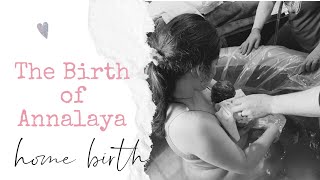 The Birth of Annalaya | Home Birth