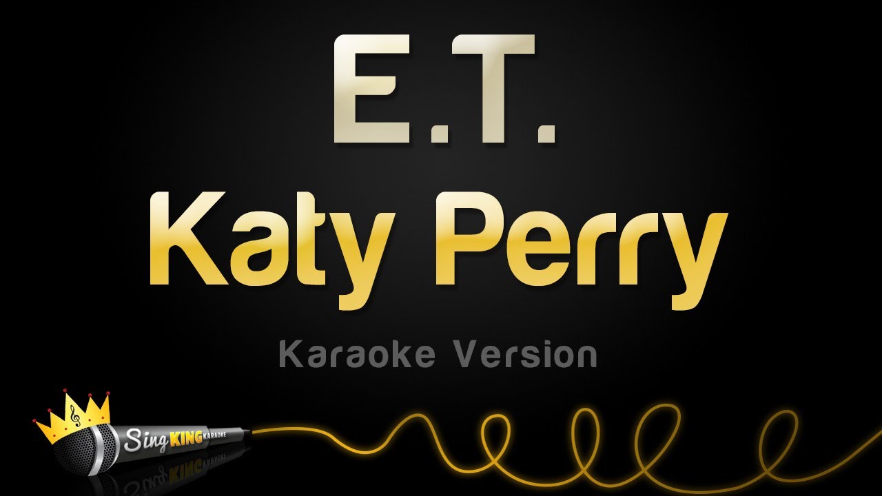 Katy Perry - E.T (Karaoke Version)