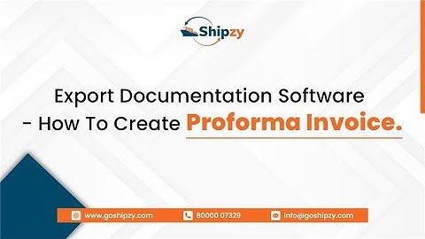 Export Documentation Software - How To Create Proforma Invoice