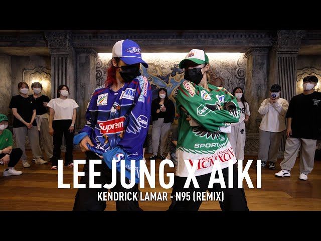 LEEJUNG LEE X AIKI | SPECIAL WORKSHOP / Kendrick Lamar - N95 (REMIX) class=