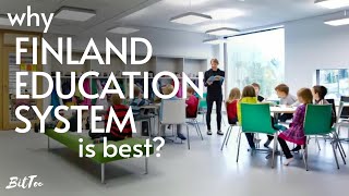 Why Finland's Schools outperform most others across the developed world?